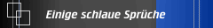 Einige schlaue Sprüche