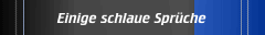 Einige schlaue Sprüche